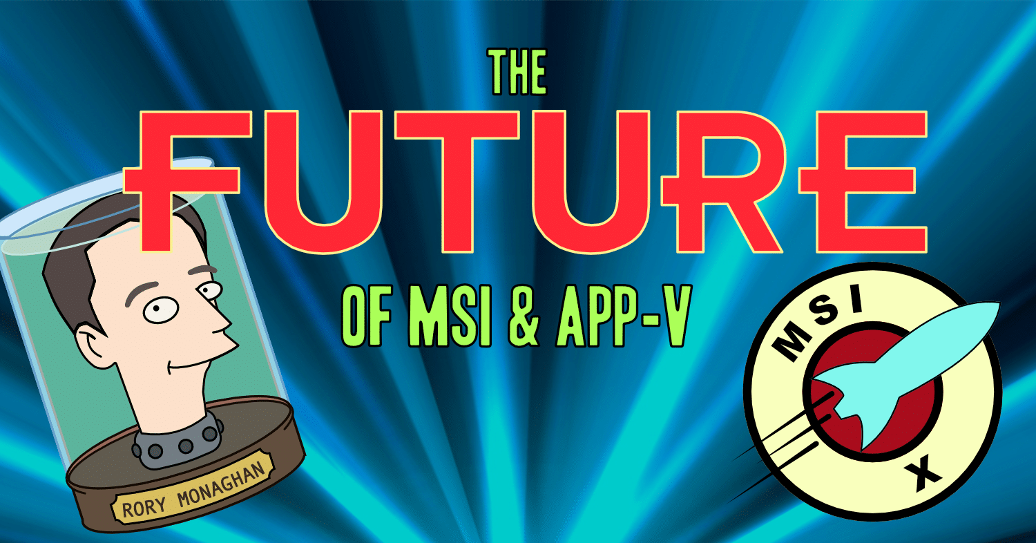 Future of MSI and App-V